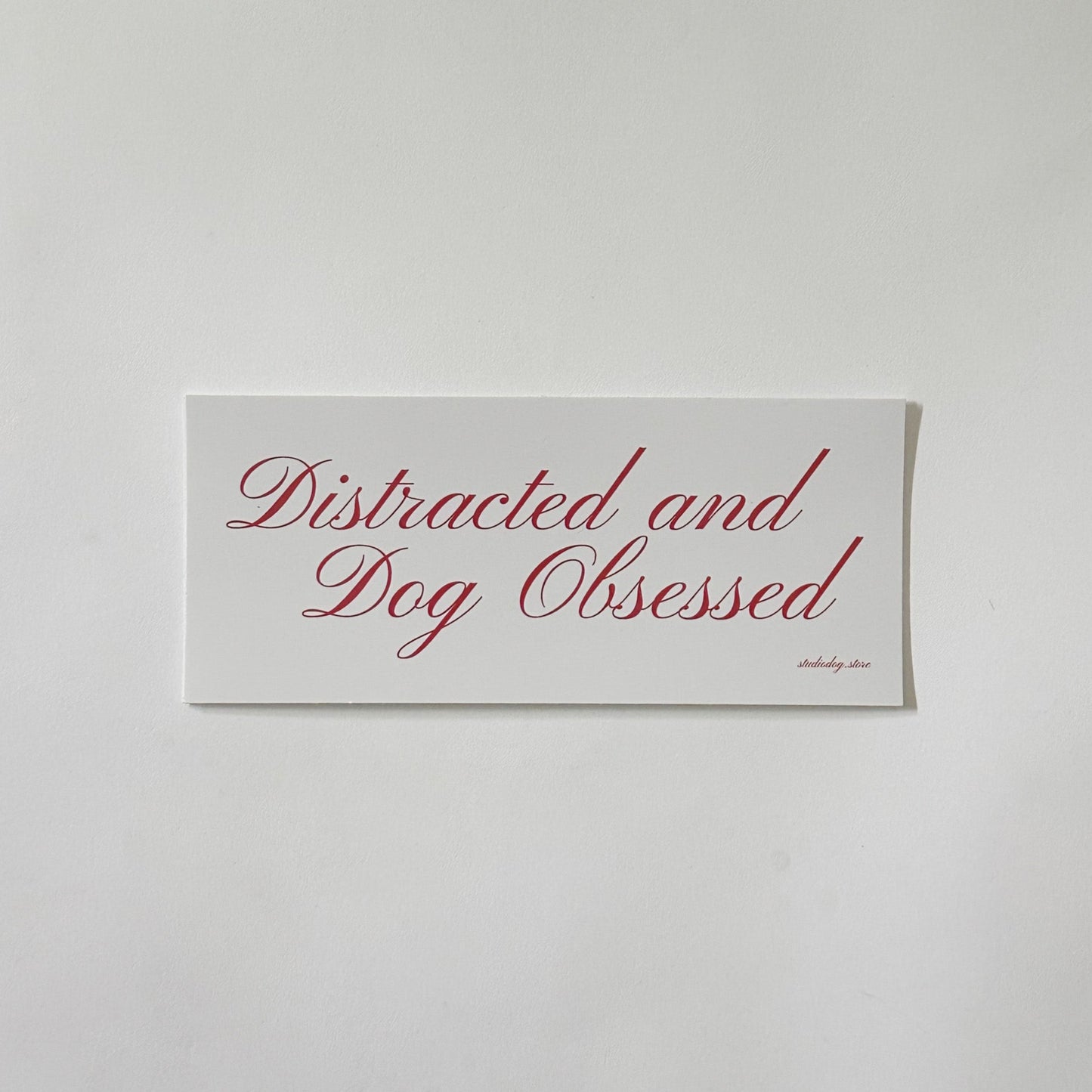 Distracted and Dog Obsessed Bumper Sticker