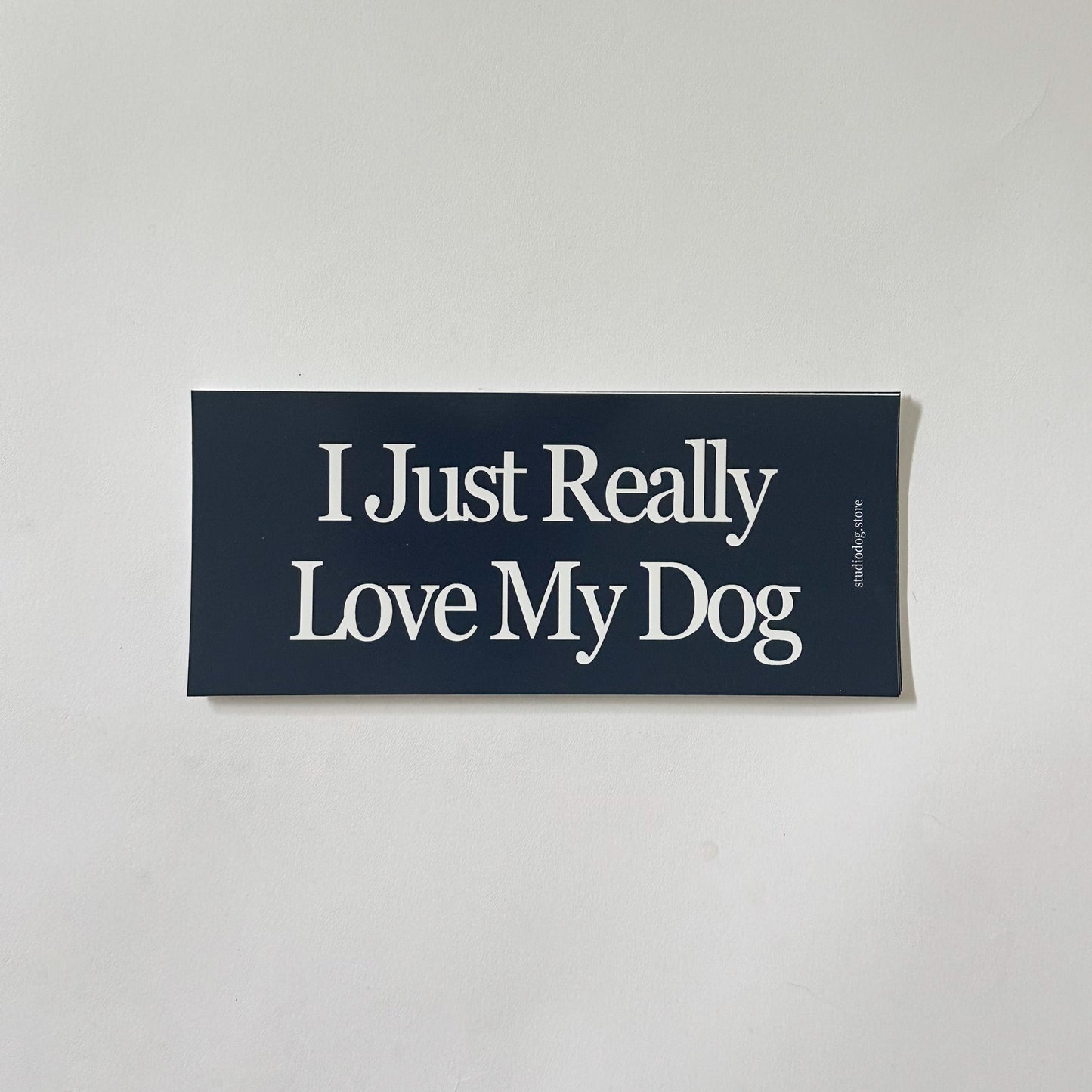 I Just Really Love My Dog Bumper Sticker