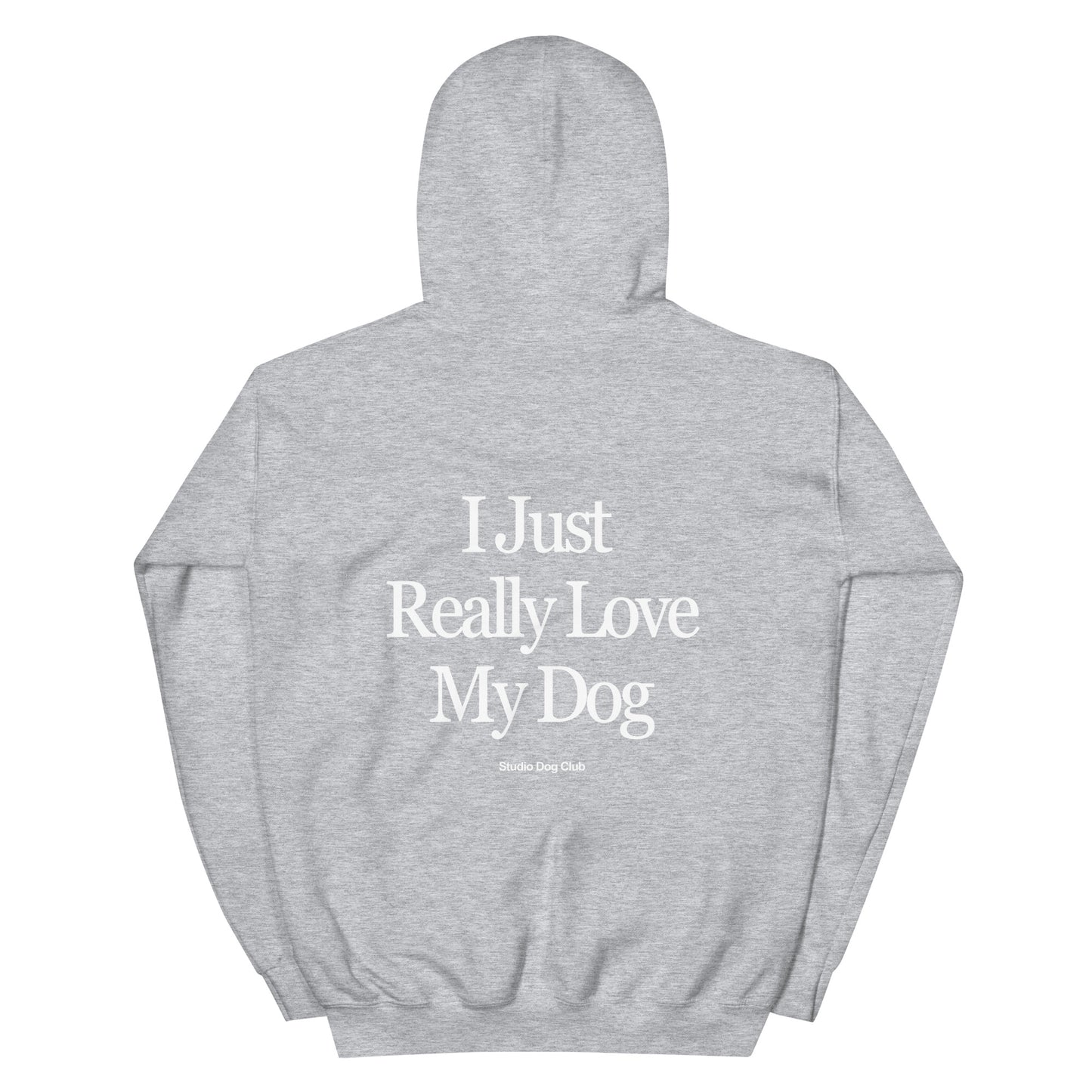 I Just Really Love My Dog Hoodie