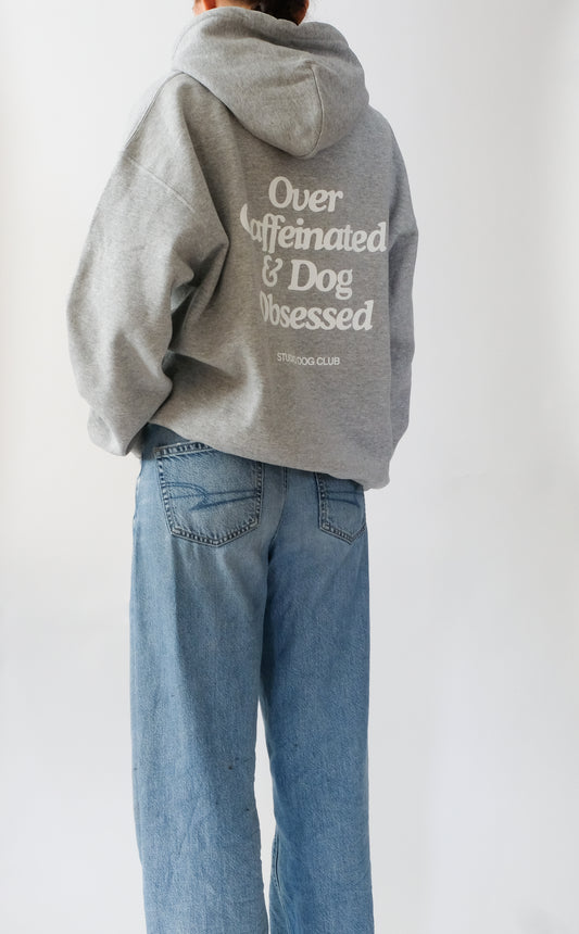 Over Caffeinated and Dog Obsessed Hoodie