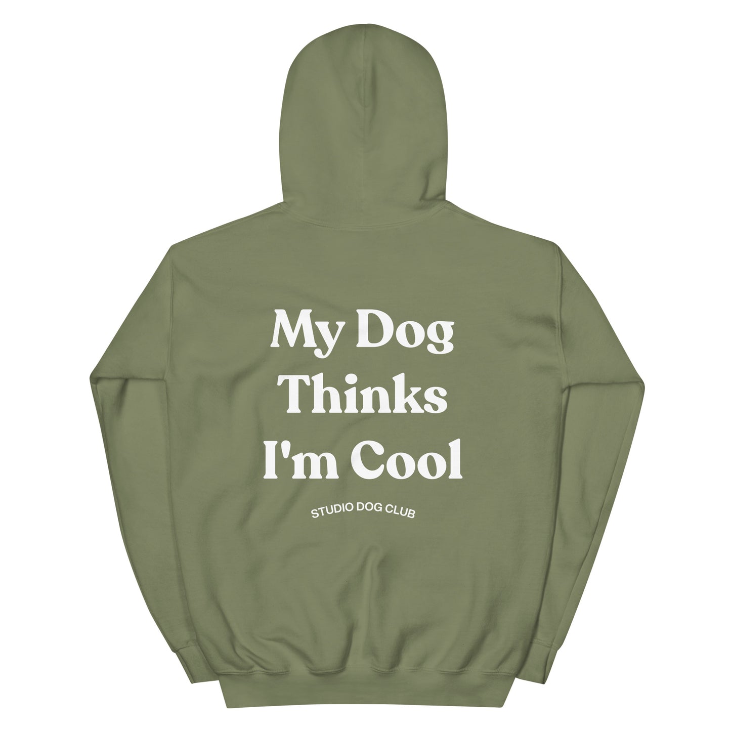 My Dog Thinks I'm Cool Hoodie